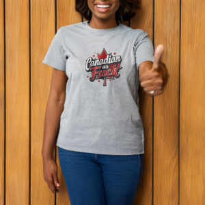 Canadian As Fuck Anti-Trump T-shirt