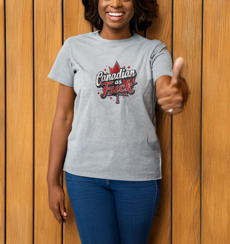 Canadian As Fuck Anti-Trump T-shirt