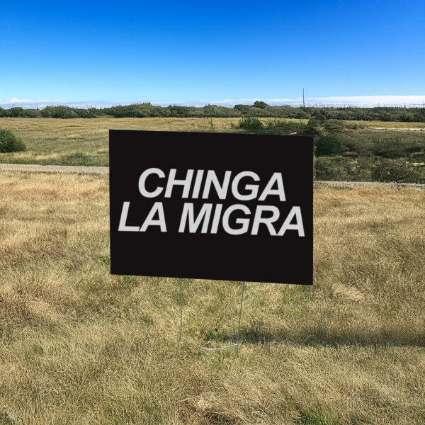 Chinga La Migra Abolish ICE Yard Sign