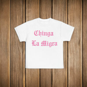 Chinga La Migra Baby T-Shirt Fuck Trump
