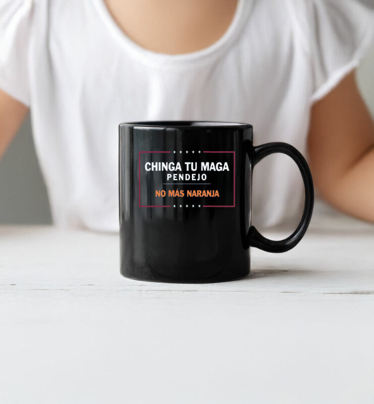 Chinga Tu MAGA Pendejo No Más Naranja Mug