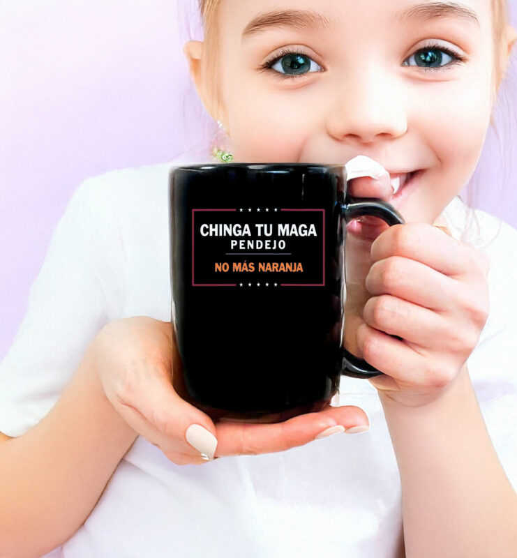 Chinga Tu MAGA Pendejo No Más Naranja Mug