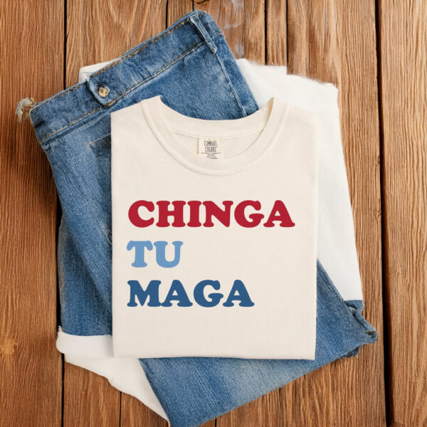 Chinga Tu Maga Anti Trump Shirt