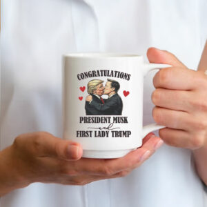 Congratulations President Musk And Fist Lady Trump Mug