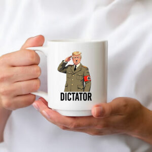 Dictator Trump Anti Trump Anti Fascist Anti Racist Mug