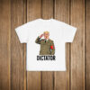 Dictator Trump Anti Trump Anti Fascist Anti Racist T-Shirt