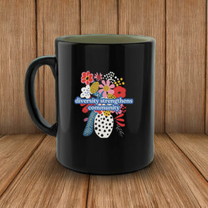 Diversity Strengthens Community Subtle Anti Trump Mug