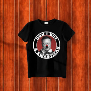 Don't Buy A Swasticar T-Shirt Anti Trump Elon