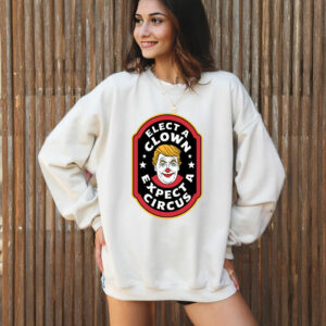 Elect A Clown Expect A Circus T-Shirt Funny Trump Clown