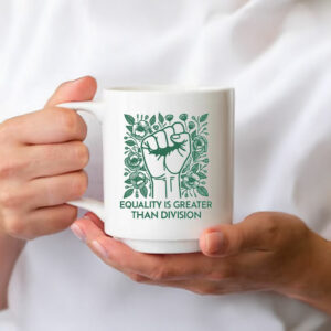 Equality Is Greater Than Division Mug Anti MAGA