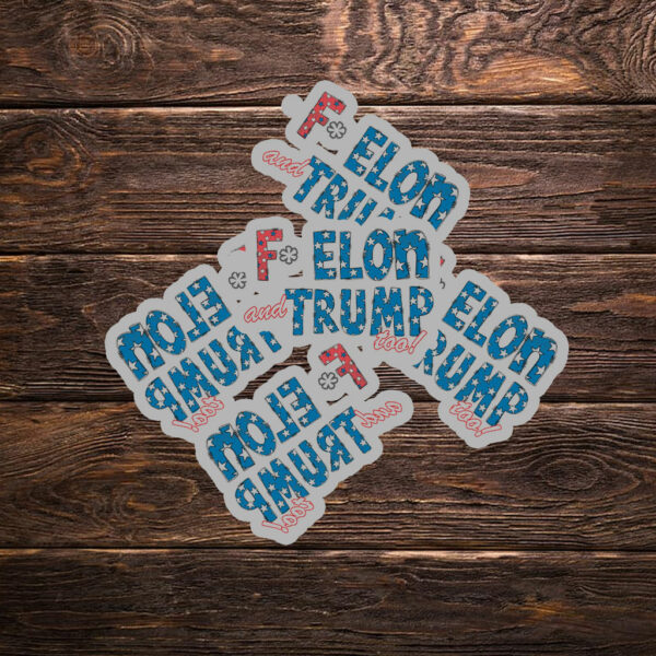 F* Elon and Trump too, Anti-Trump Sticker ,Car Magnet