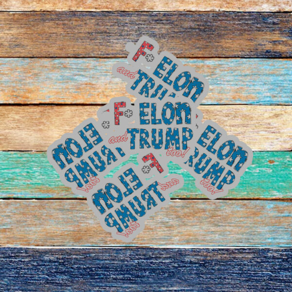 F* Elon and Trump too, Anti-Trump Sticker ,Car Magnet