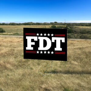 FDT Anti Trump Kamala Harris Yard Sign