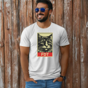 FDT Cat Fuck Donald Trump T-Shirt