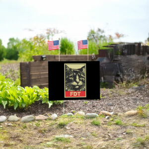 FDT Cat Fuck Donald Trump Yard Sign