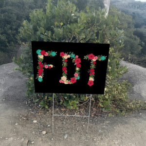 FDT Floral Anti Trump MAGA Yard Sign