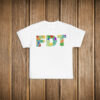 FDT Fuck Donald Trump T-Shirts