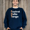 FDT, Fuck Trump, Foxtrot Delta Tango T-Shirt