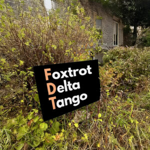FDT, Fuck Trump, Foxtrot Delta Tango Yard Sign