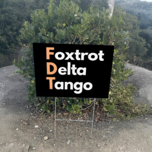 FDT, Fuck Trump, Foxtrot Delta Tango Yard Sign