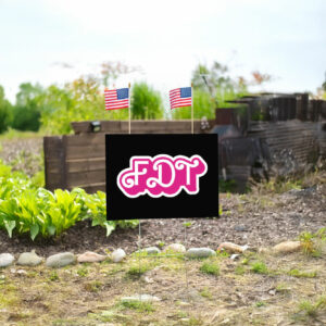 FDT Pink Barbie Yard Sign