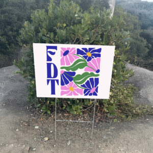FDT flower Anti Trump Liberal Feminist Human Rights Yard Sign