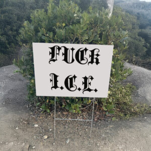 FUCK I.C.E. Yard Sign