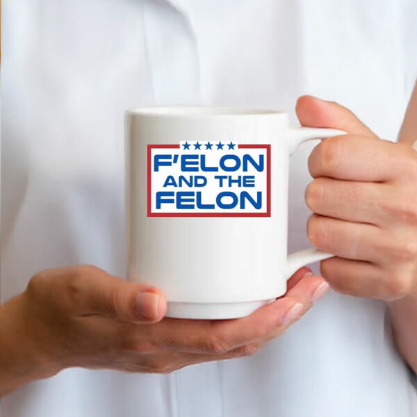 F'elon and the Felon Mug – Anti Trump