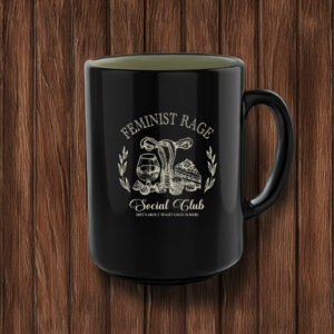 Feminist Rage That Go Hard Fuck Trump Mug