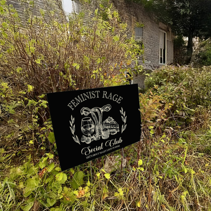 Feminist Rage That Go Hard Fuck Trump Yard Sign
