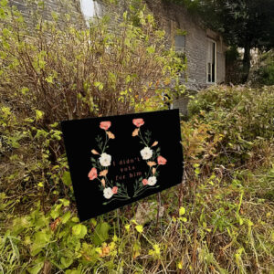 Floral Anti-Trump Statement, I didnt vote for him Yard Sign