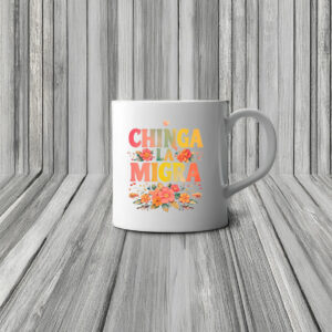 Flower Anti-Trump 'Chinga La Migra' Mug
