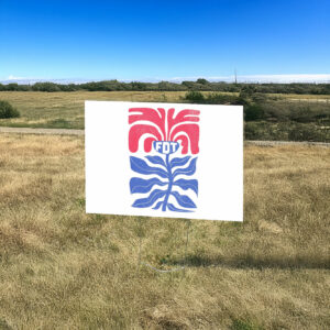 Flower FDT Yard Sign Anti Trump