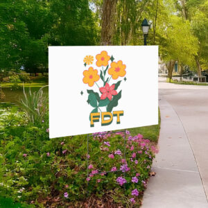 Flower Subtle Anti Trump Yard Sign FDT