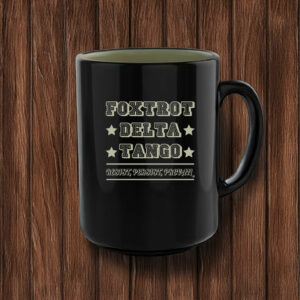 Foxtrot Delta Tango Mug FDT Democrat Resistance Gift