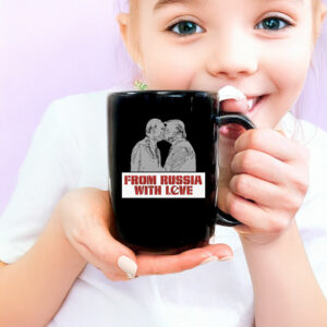 From Russia With Love – Trump Putin Kissing - Anti Trump Mug