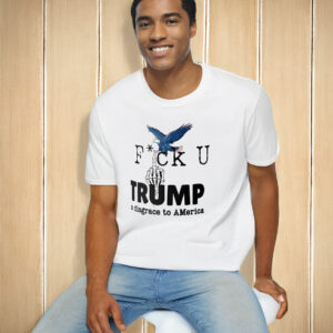Fuck Donald Trump A Disgrace To America T-Shirt