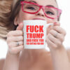 Fuck Donald Trump And Fuck You For Voting For Him Mug