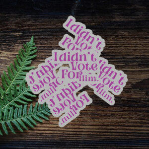 Fuck Donald Trump I Didn't Vote For Him Sticker ,Car Magnet