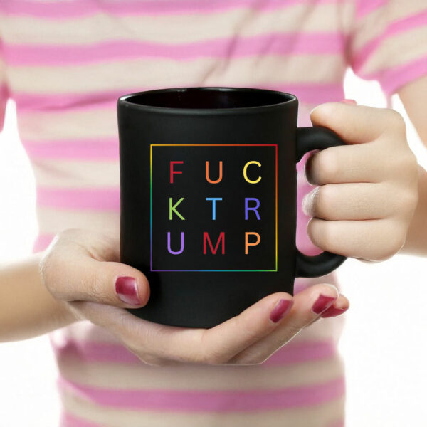 Fuck Trump, LGBTQIA Political Activist Mug