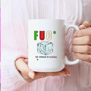 Fuck Trump No Human Is Illegal Mug