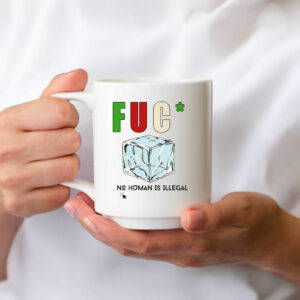 Fuck Trump No Human Is Illegal Mug