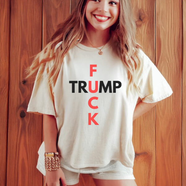 Fuck Trump Progressive Liberal T-Shirt