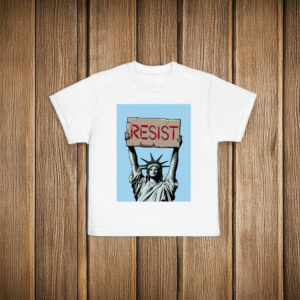 Fuck Trump, Statue of Liberty Holding Resist T-Shirt