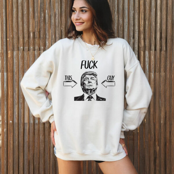 Fuck Trump This Guy T-Shirt