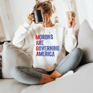Funny Anti-MAGA, Morons Are Governing America T-Shirt