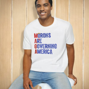 Funny Anti-MAGA, Morons Are Governing America T-Shirt