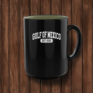 Funny Gulf of Mexico Est 1550 Mug