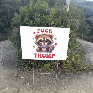Girly Fuck Trump Yard Sign Anti Trump
