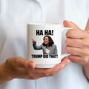 Haha Trump Did That Kamala Anti Trump Mug